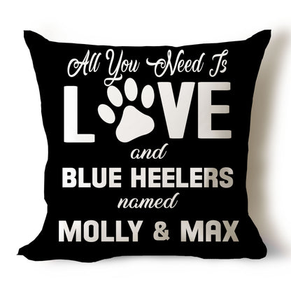 .All You Need Is Love & Dog Breed Named Dog Name Throw Pillow Covers (Single & Multiple Dogs)